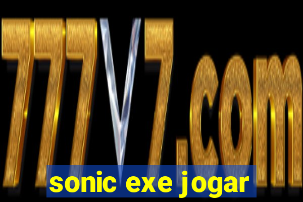 sonic exe jogar